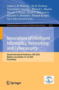 Innovations of Intelligent Informatics, Networking, and Cybersecurity: Second International Conference, 3INC 2024, Babylon, Iraq, October 15-16, Proceedings
