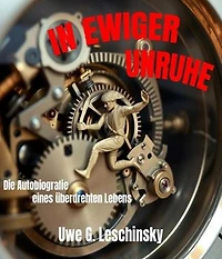 In Ewiger Unruhe: Die Autobiografie eines überdrehten Lebens