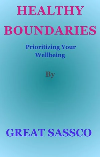HEALTHY BOUNDARIES: Prioritizing Your Wellbeing