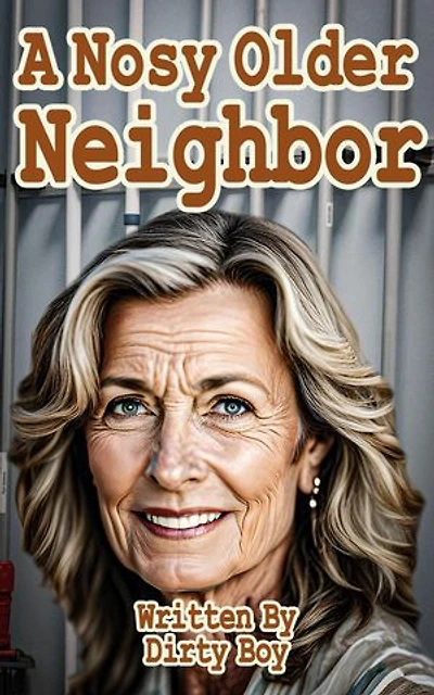 A Nosy Older Neighbor: Granny Tales, #17