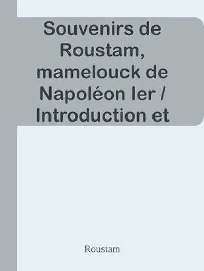 Souvenirs de Roustam