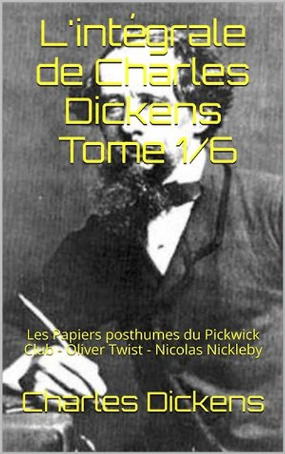 L'intégrale de Charles Dickens Tome 1/6