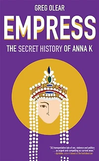 EMPRESS: The Secret History of Anna K