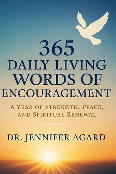 365 Daily Living Words of Encouragement: A Year of Strength, Peace, and Spiritual Renewal