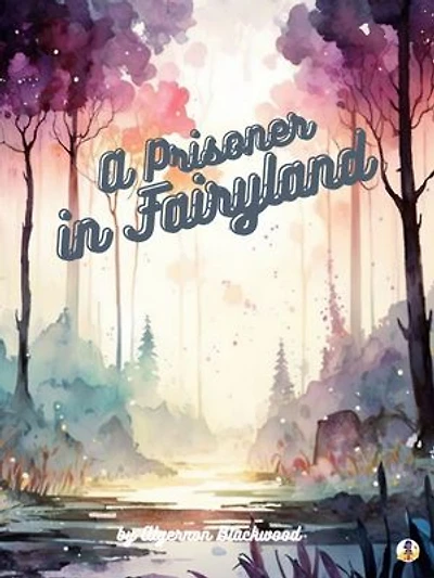 A Prisoner in Fairyland