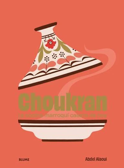 Choukran: La cocina marroquí casera de hoy