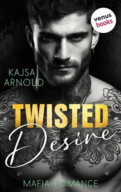 Twisted Desire: Mafia-Romance | Sie soll die perfekte Frau für ihn finden – doch er will nur sie