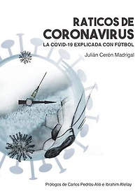 RATICOS DE CORONAVIRUS: La COVID-19 explicada con fútbol