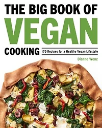 The Big Book of Vegan Cooking: 175 Recipes for a Healthy Lifestyle