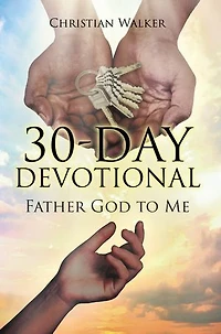 30 DAY DEVOTIONAL: Father God to Me