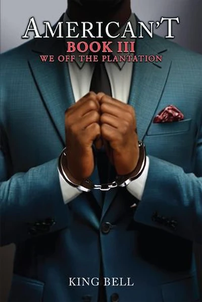 American't (Book III): We Off The Plantation