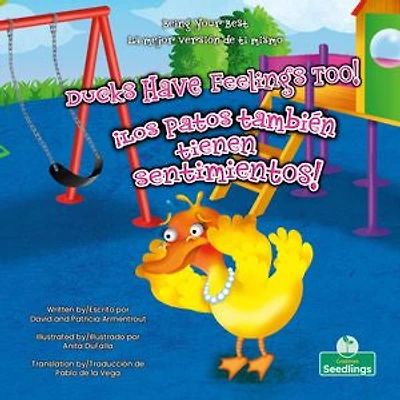 ¡Los patos también tienen sentimientos! (Ducks Have Feelings Too!) Bilingual