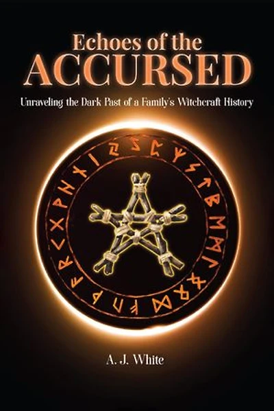 Echoes of the Accursed: Unraveling the Dark Past of a Family's Witchcraft History