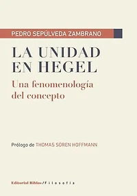 La unidad en Hegel: Una fenomenología del concepto