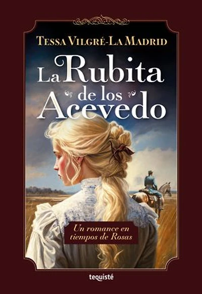 La Rubita de los Acevedo: Un amor en tiempos de Rosas