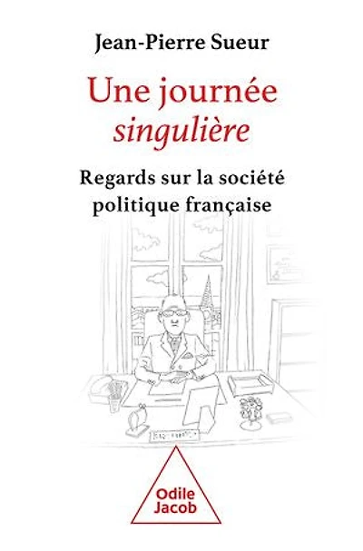 Une journée singulière : autopsie politique: politique