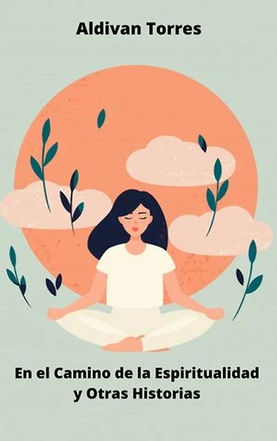 En el Camino de la Espiritualidad y Otras Historias