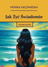 Jak Żyć Świadomie