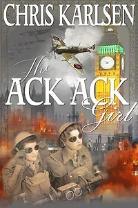 The Ack-Ack Girl: Love and War