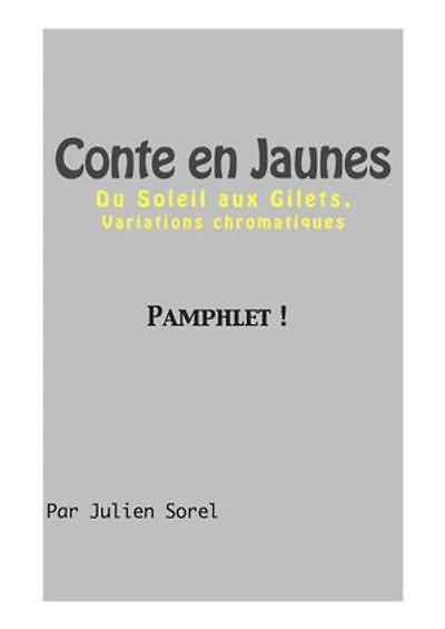 CONTE EN JAUNES: du Soleil aux Gilets, variations chromatiques PAMPHLET !