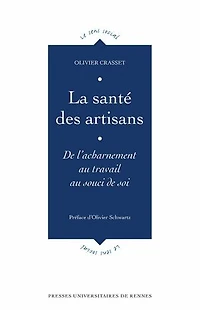 La santé des artisans: de l'acharnement au travail souci soi