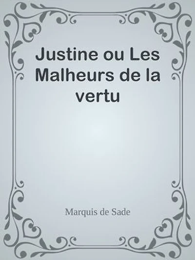 Justine ou Les Malheurs de la vertu