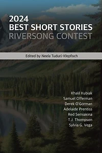 2024 Best Short Stories: Riversong Contest: Riversong Short Story Contest, #3