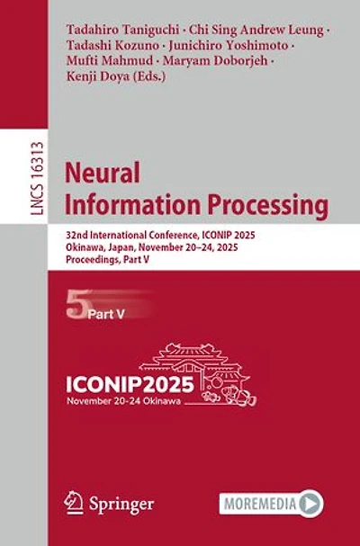 Neural Information Processing: 32nd International Conference, ICONIP 2025, Okinawa, Japan, November 20-24, Proceedings, Part V