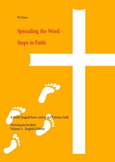 Spreading the Word - Steps to Faith: A multi-lingual basic course in Christian faith
