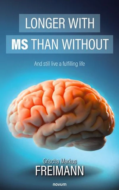 Longer with MS than without: And still live a fulfilling life