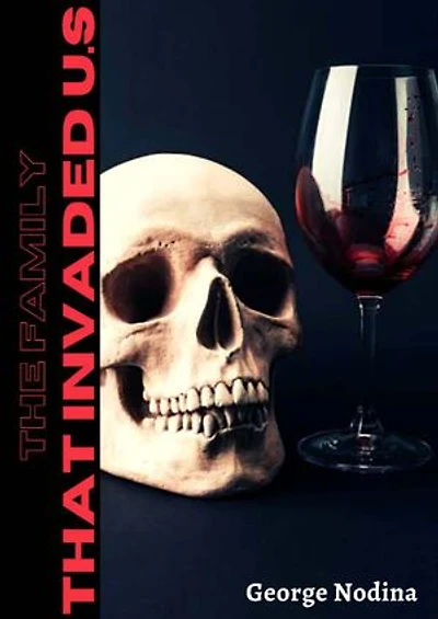 The family that invaded U.S: True crime America