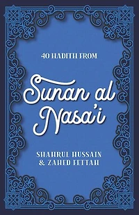 40 Hadith from Sunan al Nasa'I