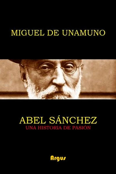 Abel Sánchez: Una historia de pasión