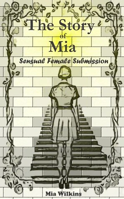 The Story of Mia Sensual Female Submission