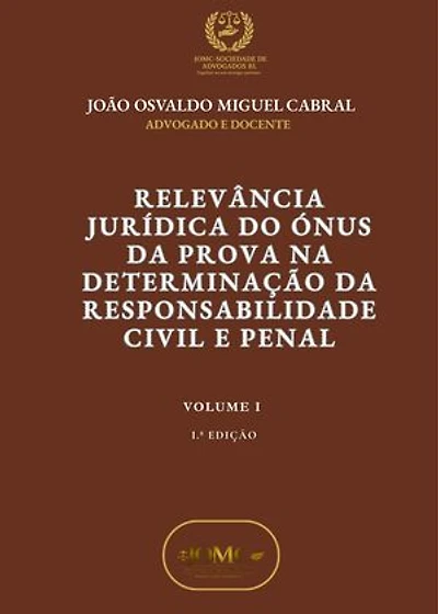 RELEVÂNCIA JURÍDICA DO ÓNUS DA PROVA NA DETERMINAÇÃO DA RESPONSABILIDADE CIVIL E PENAL: Publicações Jurídicas, #1