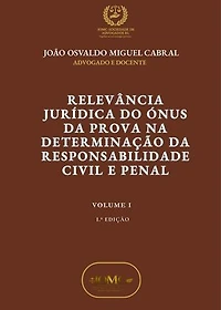RELEVÂNCIA JURÍDICA DO ÓNUS DA PROVA NA DETERMINAÇÃO DA RESPONSABILIDADE CIVIL E PENAL: Publicações Jurídicas, #1