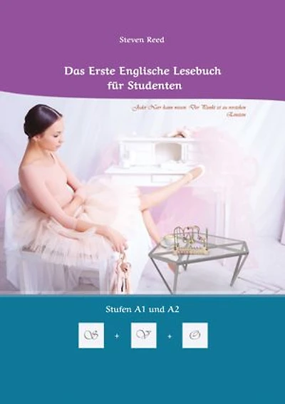 Lerne systematisch mit dem Buch Das Erste Englische Lesebuch für Studenten: Zweisprachig mit Englisch-deutscher Übersetzung Stufen A1 und A2
