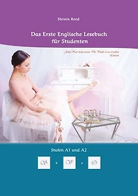 Lerne systematisch mit dem Buch Das Erste Englische Lesebuch für Studenten: Zweisprachig mit Englisch-deutscher Übersetzung Stufen A1 und A2
