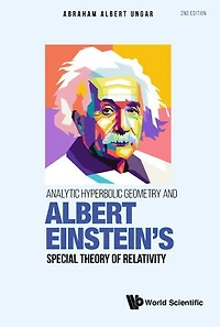 Analytic Hyperbolic Geometry And Albert Einstein's Special Theory Of Relativity ()
