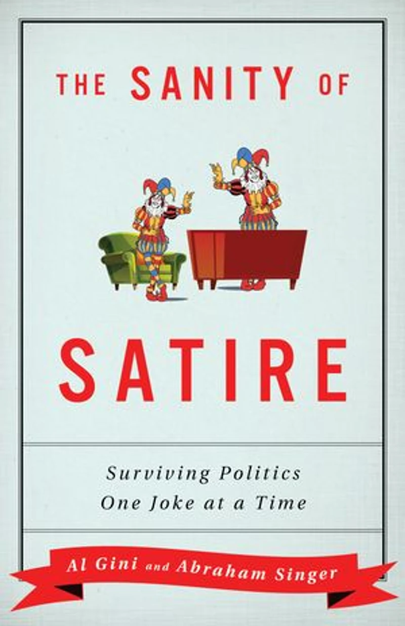 The Sanity of Satire: Surviving Politics One Joke at a Time