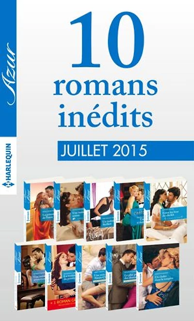 10 romans inédits Azur (n° 3605 à 3614 - juillet 2015): Harlequin collection Azur
