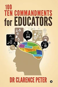 100  TEN  COMMANDMENTS FOR  EDUCATORS