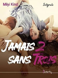 Jamais 2 sans trois: Intégrale