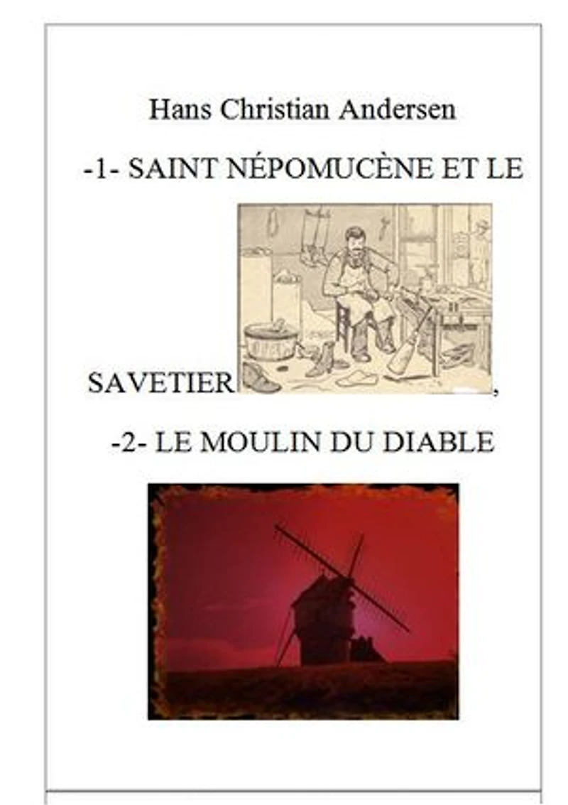 -1- SAINT NÉPOMUCÈNE ET LE SAVETIER , -2- LE MOULIN DU DIABLE
