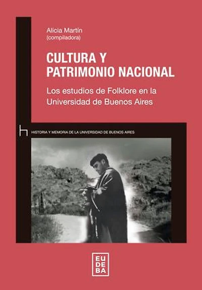 Cultura y patrimonio nacional: Los estudios de Folklore en la Universidad de Buenos Aires