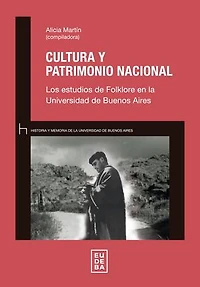 Cultura y patrimonio nacional: Los estudios de Folklore en la Universidad de Buenos Aires