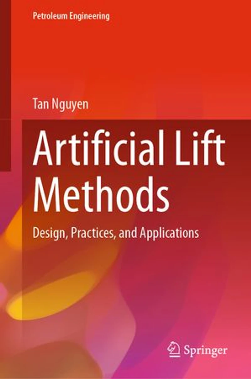 Artificial Lift Methods: Design, Practices, And Applications