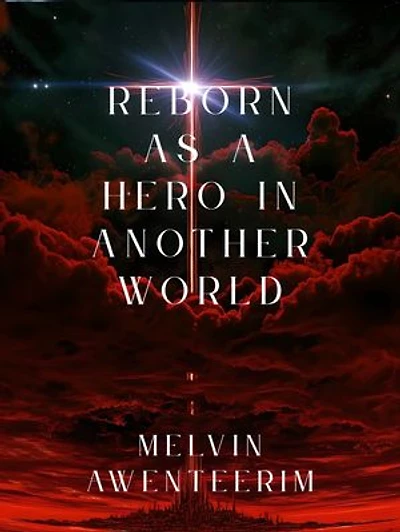 Reborn as a Hero in another world: Book 1