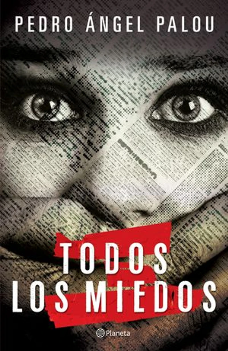 Todos los miedos (Novela) / All the Fears (A Novel)