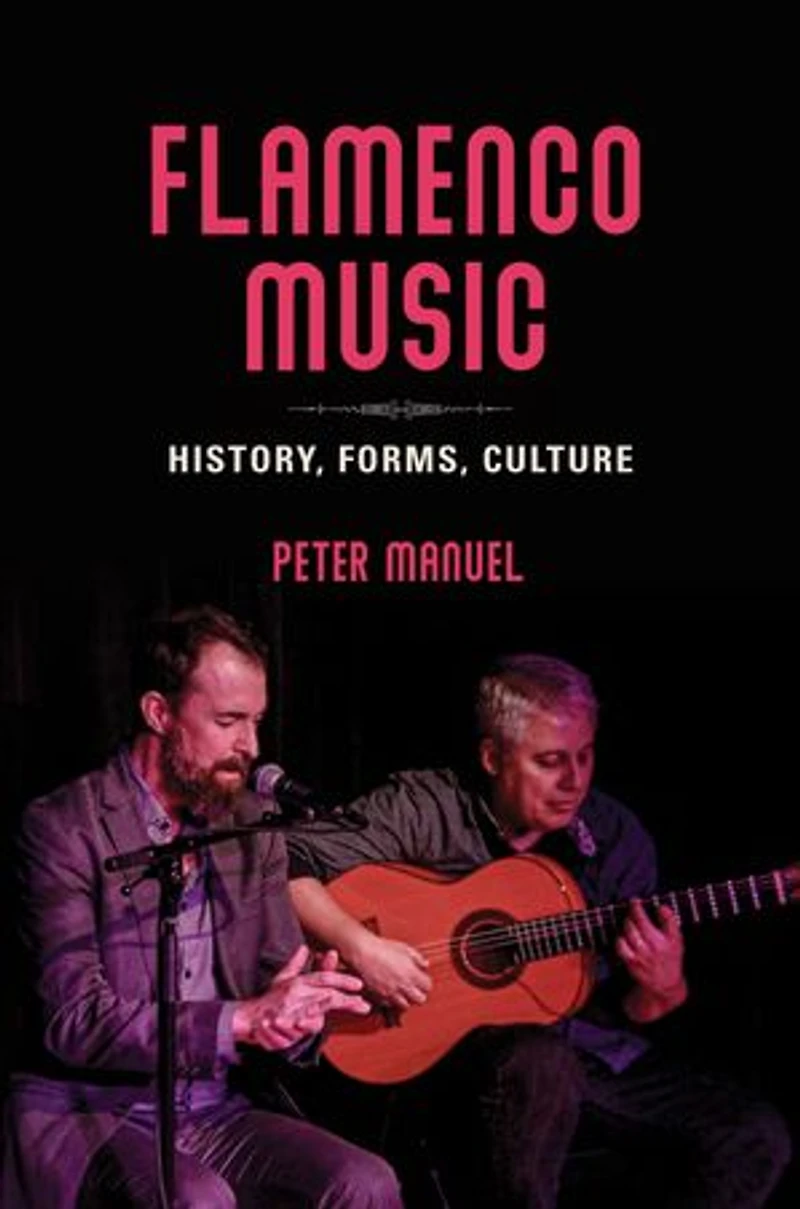 Flamenco Music: History, Forms, Culture